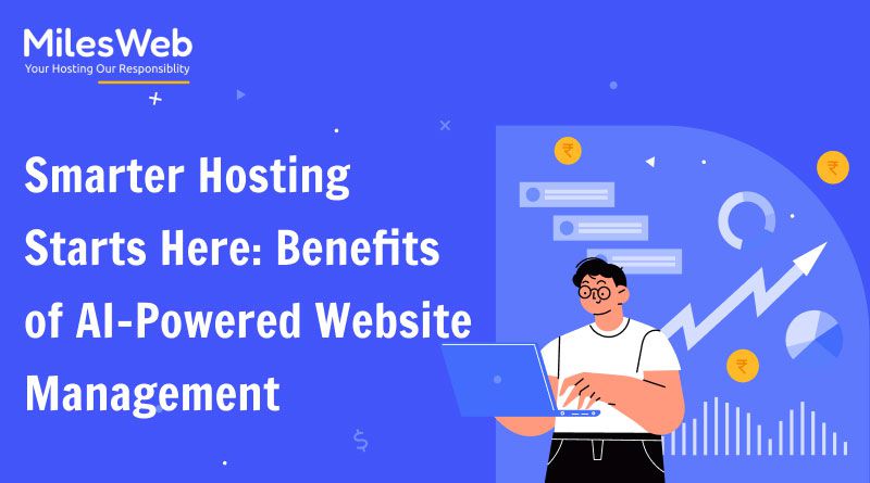 Smarter Hosting Starts Here_ Benefits of AI-Powered Website Management